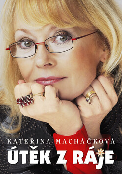 Útěk z ráje - Kateřina Macháčková