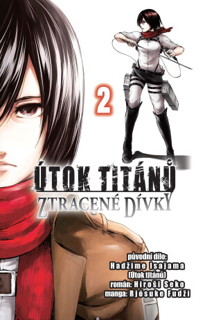 Útok titánů: Ztracené dívky 2 - Hadžime Isajama,Rjósuke Fudži,Hiroši Seko