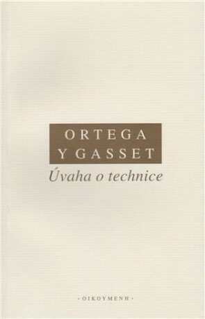 Úvaha o technice - José Ortega y Gasset
