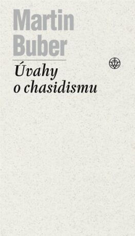 Úvahy o chasidismu - Martin Buber
