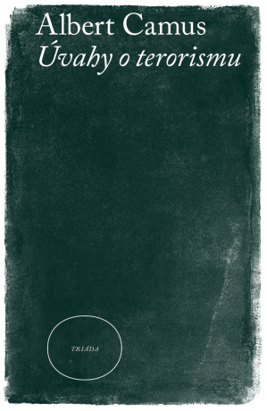 Úvahy o terorismu - Albert Camus