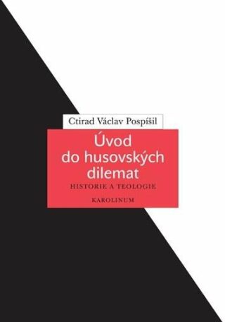 Úvod do husovských dilemat - prof. Ctirad Václav Pospíšil