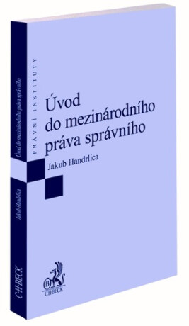 Úvod do mezinárodního práva správního - Jakub Handrlica