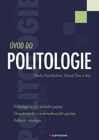 Úvod do politologie - Pavla Dočekalová,Kamil Švec,kolektiv a
