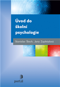 Úvod do školní psychologie - Stanislav Štech,Jana Zapletalová