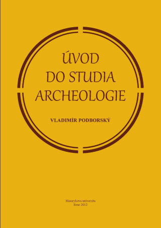 Úvod do studia archeologie - Vladimír Podborský