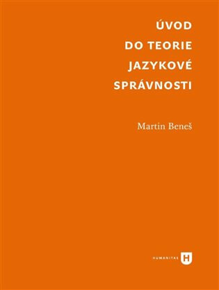 Úvod do teorie jazykové správnosti - Martin Beneš