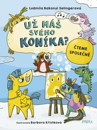 První čtení s kouzelnými poníky - Ludmila Bakonyi Selingerová