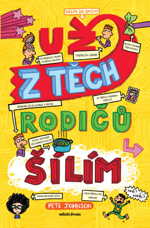 Už z těch rodičů šílím - Pete Johnson