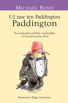 Už zasa ten Paddington - Michael Bond