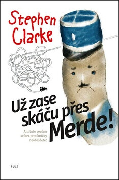 Už zase skáču přes Merde! - Stephen Clarke