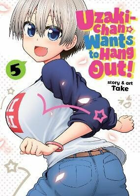 Uzaki-chan Wants to Hang Out! Vol. 5 - Take