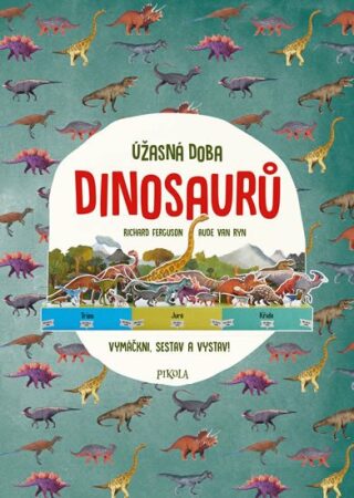 Úžasná doba dinosaurů (Defekt) - Richard Ferguson,Aude Van Ryn