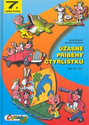 Úžasné příběhy Čtyřlístku z let 1984 - 1987 / 7. velká kniha - Ljuba Štíplová,Jaroslav Němeček