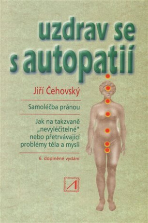 Uzdrav se s autopatií - Jiří Čehovský
