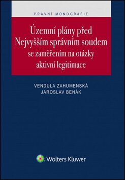 Územní plány před Nejvyšším správním soudem - Vendula Zahumenská,Jaroslav Benák