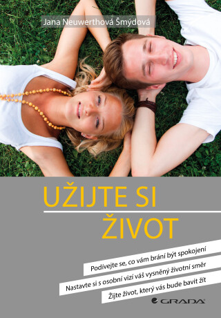 Užijte si život - Šmýdová Jana Neuwerthová