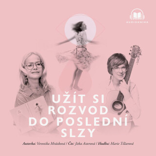 Užít si rozvod do poslední slzy - Veronika Mrázková