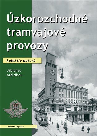 Úzkorozchodné tramvajové provozy – Jablonec nad Nisou - kol.