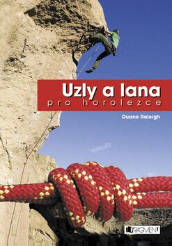 Uzly a lana pro horolezce - Duane Raleigh