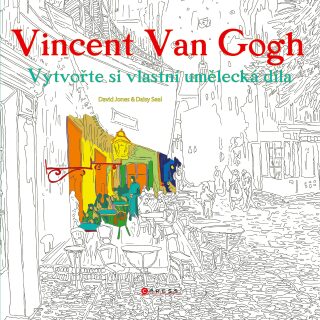 Vincent van Gogh Vytvořte si vlastní umělecká díla - kolektiv autorů