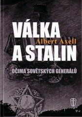 Válka a Stalin očima sovětských generálů - Albert Axell