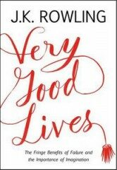 Very Good Lives - Joanne K. Rowlingová