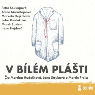 V bílém plášti - Irena Dousková,Petra Soukupová,Markéta Hejkalová,Petra Dvořáková,Marek Epstein,Alena Mornštajnová,Irena Hejdová