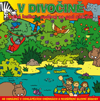 V divočině - Velká kniha podívej se pod okénko - Robert Frederick