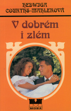 V dobrém i zlém - Hedwiga Courths-Mahlerová