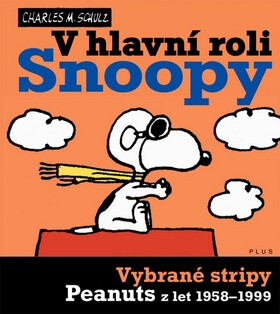 V hlavní roli Snoopy - Charles M. Schulz
