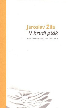 V hrudi pták - Jaroslav Žila