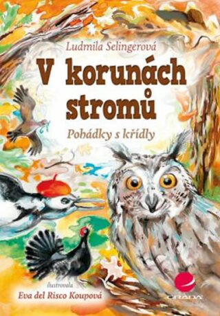 V korunách stromů - Ludmila Bakonyi Selingerová,Eva Koupová