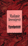 V podpalubí - Vladimir Arsenijević