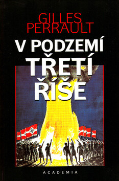 V podzemí Třetí říše - Gilles Perrault