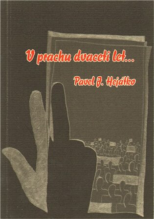 V prachu dvaceti let... - Pavel Josefovič Hejátko