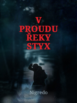 V proudu řeky Styx -  Nigredo