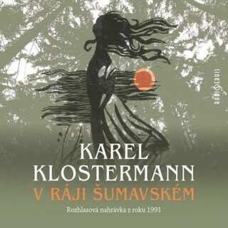 V ráji šumavském - Karel Klostermann