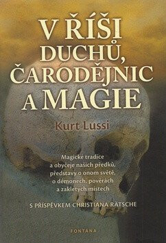 V říši duchů, čarodějnic a magie - Lussi Kurt,Matěj Hubáček