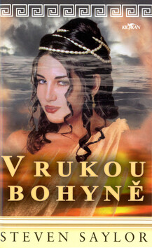 V rukou bohyně - Steven Saylor