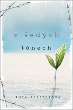 V šedých tónech - Ruta Sepetysová