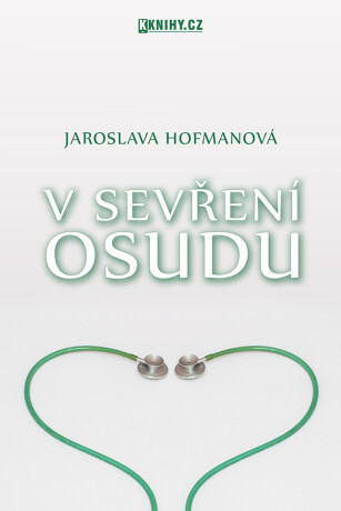 V sevření osudu - Jaroslava Hofmanová