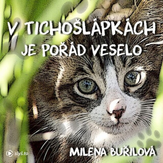 V Tichošlápkách je pořád veselo - Milena Buřilová