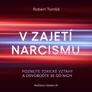 V zajetí narcismu - Robert Tomšík