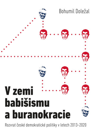 V zemi babišismu a buranokracie - Bohumil Doležal