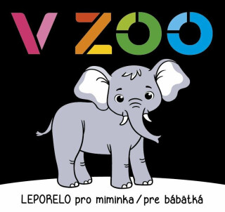 Leporelo pro miminka / pre bábetká - V zoo - neuveden