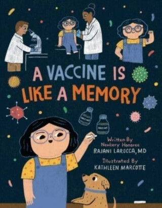 Vaccine Is Like a Memory - Rajani LaRocca