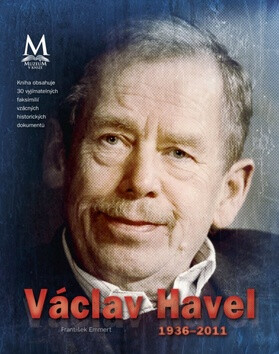 Václav Havel 1936-2011 - František Emmert
