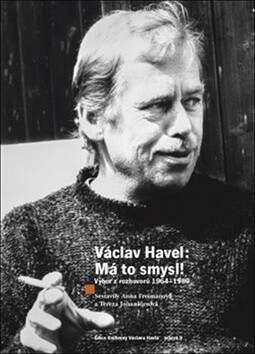Václav Havel - Má to smysl - Anna Freimanová,Tereza Johanidesová