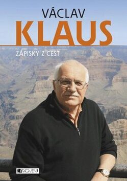Václav Klaus Zápisky z cest - Václav Klaus
